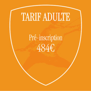 TARIF ADULTE - PRÉ-INSCRIPTION