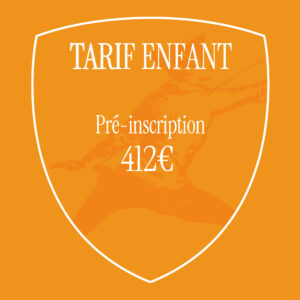 TARIF ENFANT - PRÉ-INSCRIPTION